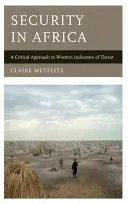 Bezpieczeństwo w Afryce: Krytyczne podejście do zachodnich wskaźników zagrożenia - Security in Africa: A Critical Approach to Western Indicators of Threat