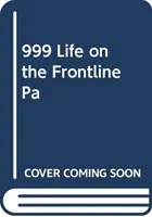 999 - Moje życie na pierwszej linii pogotowia ratunkowego - 999 - My Life on the Frontline of the Ambulance Service