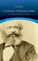 Kapitał: Tom pierwszy: Krytyka ekonomii politycznej - Capital: Volume One: A Critique of Political Economy