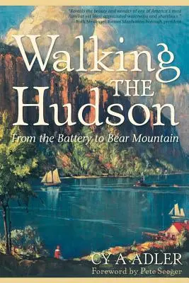 Walking the Hudson: Od Baterii do Góry Niedźwiedziej - Walking the Hudson: From the Battery to Bear Mountain