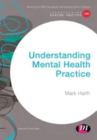 Zrozumieć praktykę zdrowia psychicznego - Understanding Mental Health Practice