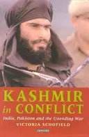 Kaszmir w konflikcie: Indie, Pakistan i niekończąca się wojna - Kashmir in Conflict: India, Pakistan and the Unending War