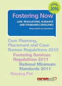 Fostering Now - prawo, przepisy, wytyczne i standardy - Fostering Now - Law, Regulations, Guidance and Standards