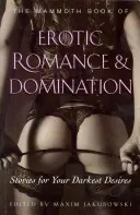 Mammoth Book of Erotic Romance and Domination (Jakubowski Maxim (Bookseller/Editor))