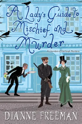 Damski przewodnik po psotach i morderstwach - A Lady's Guide to Mischief and Murder