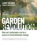 Ogrodowa rewolucja: Jak nasze krajobrazy mogą być źródłem zmian środowiskowych - Garden Revolution: How Our Landscapes Can Be a Source of Environmental Change