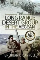 Grupa pustynna dalekiego zasięgu na Morzu Egejskim - The Long Range Desert Group in the Aegean