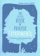 Mała księga modlitewnych eksperymentów - The Little Book of Prayer Experiments