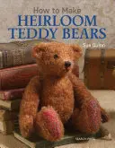 Jak zrobić pamiątkowe pluszowe misie - How to Make Heirloom Teddy Bears