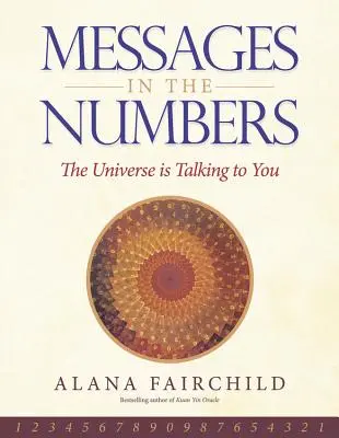 Wiadomości w liczbach: Wszechświat mówi do ciebie - Messages in the Numbers: The Universe Is Talking to You