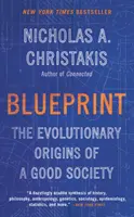 Blueprint - Ewolucyjne początki dobrego społeczeństwa - Blueprint - The Evolutionary Origins of a Good Society