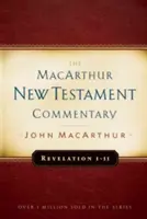 Objawienie 1-11 Komentarz MacArthura do Nowego Testamentu - Revelation 1-11 MacArthur New Testament Commentary