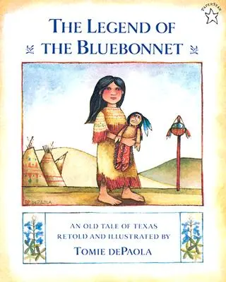 Legenda o Bluebonnet: Stara opowieść o Teksasie - The Legend of the Bluebonnet: An Old Tale of Texas