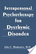 Psychoterapia interpersonalna w zaburzeniach dystymicznych - Interpersonal Psychotherapy for Dysthymic Disorder