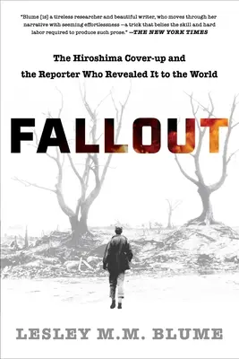 Fallout: Tuszowanie sprawy Hiroszimy i reporter, który ujawnił to światu - Fallout: The Hiroshima Cover-Up and the Reporter Who Revealed It to the World