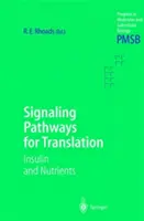 Ścieżki sygnałowe dla translacji: Insulina i składniki odżywcze - Signaling Pathways for Translation: Insulin and Nutrients