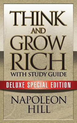 Myśl i bogać się z przewodnikiem: Wydanie specjalne Deluxe - Think and Grow Rich with Study Guide: Deluxe Special Edition