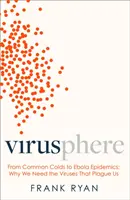 Virusphere - Ebola, AIDS, grypa i ukryty świat wirusów - Virusphere - Ebola, AIDS, Influenza and the Hidden World of the Virus