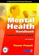 Podręcznik zdrowia psychicznego: Podejście poznawczo-behawioralne - The Mental Health Handbook: A Cognitive Behavioural Approach