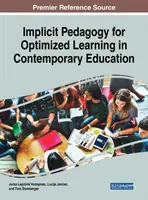 Niejawna pedagogika dla zoptymalizowanego uczenia się we współczesnej edukacji - Implicit Pedagogy for Optimized Learning in Contemporary Education