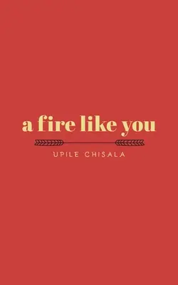 Ogień taki jak ty - A Fire Like You