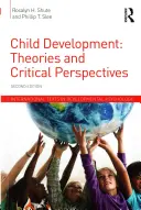 Rozwój dziecka: Teorie i krytyczne perspektywy - Child Development: Theories and Critical Perspectives