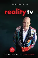 Reality TV: przewodnik po najgorętszym rynku telewizyjnym - wydanie drugie - Reality TV: An Insider's Guide to Tv's Hottest Market -2nd Edition