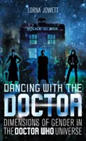 Taniec z Doktorem - wymiary płci w uniwersum Doktora Who (Jowett Lorna (University of Northampton UK)) - Dancing with the Doctor - Dimensions of Gender in the Doctor Who Universe (Jowett Lorna (University of Northampton UK))