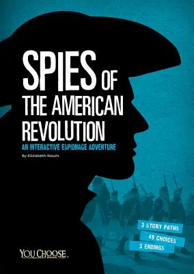 Szpiedzy amerykańskiej rewolucji: Interaktywna przygoda szpiegowska - Spies of the American Revolution: An Interactive Espionage Adventure