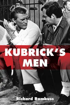 Ludzie Kubricka - Kubrick's Men