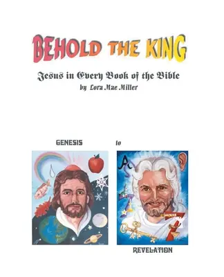 Oto Król: Jezus w każdej księdze Biblii - Behold the King: Jesus in Every Book of the Bible