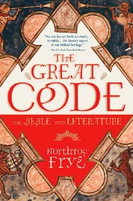 Wielki kod - Biblia i literatura - The Great Code the Bible and Literature