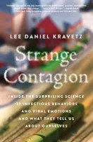 Strange Contagion: Wewnątrz zaskakującej nauki o zaraźliwych zachowaniach i wirusowych emocjach oraz o tym, co mówią nam o nas samych - Strange Contagion: Inside the Surprising Science of Infectious Behaviors and Viral Emotions and What They Tell Us about Ourselves