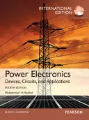 Elektronika mocy: Urządzenia, obwody i zastosowania, wydanie międzynarodowe, 4/e - Power Electronics: Devices, Circuits, and Applications, International Edition, 4/e