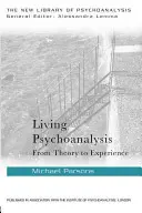 Żywa psychoanaliza: Od teorii do doświadczenia - Living Psychoanalysis: From Theory to Experience