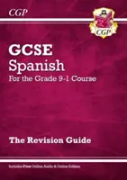 GCSE Spanish Revision Guide - dla kursu klasy 9-1 (z edycją online) - GCSE Spanish Revision Guide - for the Grade 9-1 Course (with Online Edition)