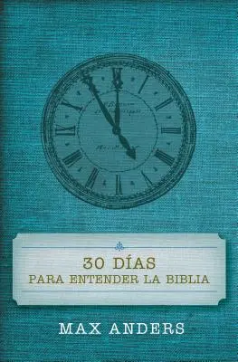 30 dni na zrozumienie Biblii = 30 dni na zrozumienie Biblii - 30 Das Para Entender La Biblia = 30 Days to Understand the Bible