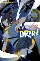 Durarara!!!, Vol. 12 (Light Novel) - Durarara!!, Vol. 12 (Light Novel)