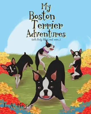 Moje przygody z terierem bostońskim (z Rudym, Rileyem i nie tylko...) - My Boston Terrier Adventures (with Rudy, Riley and more...)