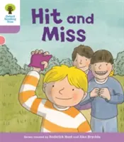 Oxford Reading Tree Biff, Chip and Kipper Stories Decode and Develop: Poziom 1+: Hit and Miss - Oxford Reading Tree Biff, Chip and Kipper Stories Decode and Develop: Level 1+: Hit and Miss