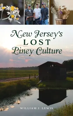 Zaginiona kultura sosnowa w New Jersey - New Jersey's Lost Piney Culture