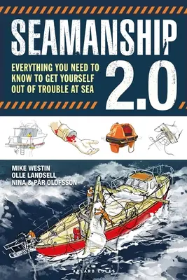 Seamanship 2.0: Wszystko, co musisz wiedzieć, aby wydostać się z kłopotów na morzu - Seamanship 2.0: Everything You Need to Know to Get Yourself Out of Trouble at Sea