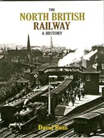 Koleje północnobrytyjskie - historia - North British Railway - A History