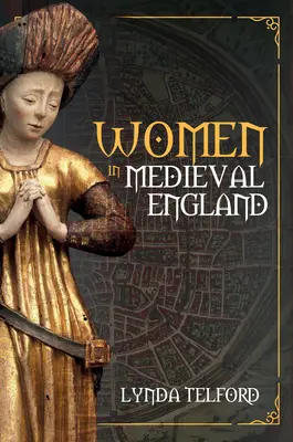 Kobiety w średniowiecznej Anglii - Women in Medieval England