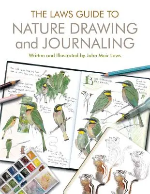 Przewodnik po prawach rysowania i pisania w przyrodzie - The Laws Guide to Nature Drawing and Journaling