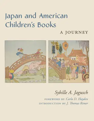 Japonia i amerykańskie książki dla dzieci: A Journey - Japan and American Children's Books: A Journey