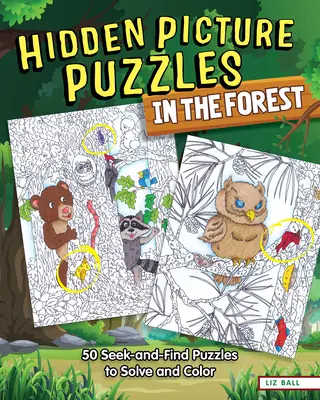 Zagadki z ukrytymi obrazkami w lesie: 50 zagadek do rozwiązania i pokolorowania - Hidden Picture Puzzles in the Forest: 50 Seek-And-Find Puzzles to Solve and Color