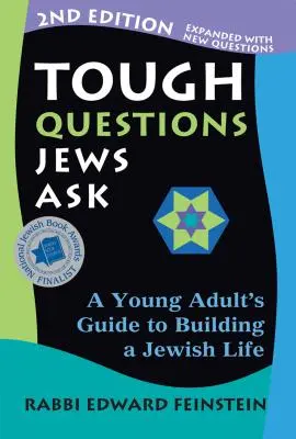 Trudne pytania, które zadają Żydzi 2/E: Przewodnik młodego dorosłego po budowaniu żydowskiego życia - Tough Questions Jews Ask 2/E: A Young Adult's Guide to Building a Jewish Life