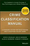 Podręcznik klasyfikacji przestępstw: Standardowy system badania i klasyfikowania przestępstw z użyciem przemocy - Crime Classification Manual: A Standard System for Investigating and Classifying Violent Crime