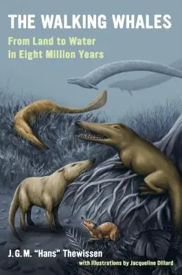 Chodzące wieloryby: Od lądu do wody w ciągu ośmiu milionów lat - The Walking Whales: From Land to Water in Eight Million Years